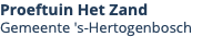 Proeftuin Het Zand Gemeente 's-Hertogenbosch