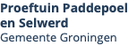 Proeftuin Paddepoel en Selwerd Gemeente Groningen